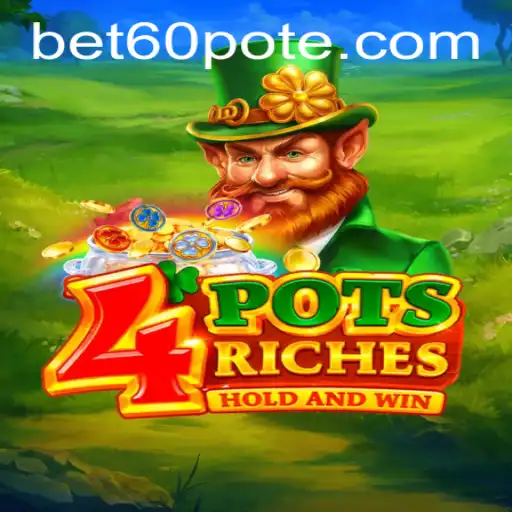 Unlocking the Thrills of 4potsriches: A Comprehensive Guide